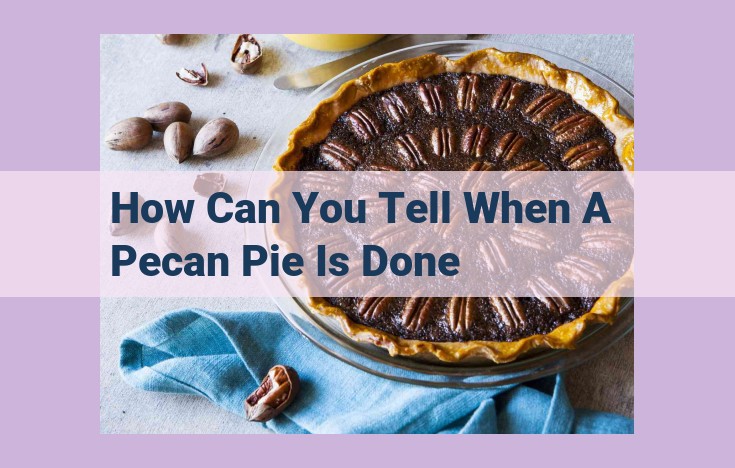 how can you tell when a pecan pie is done