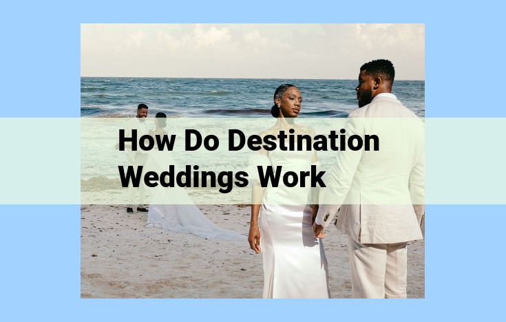 how do destination weddings work