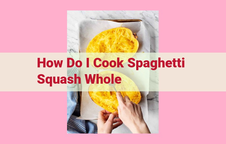 how do i cook spaghetti squash whole