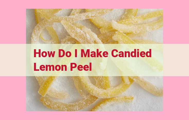 how do i make candied lemon peel