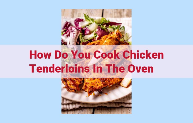 how do you cook chicken tenderloins in the oven