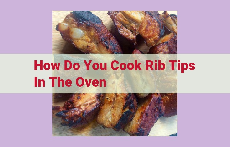 how do you cook rib tips in the oven