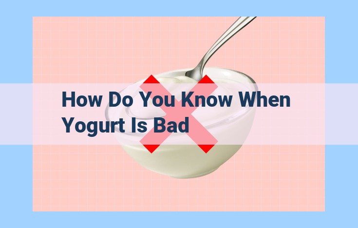 how do you know when yogurt is bad