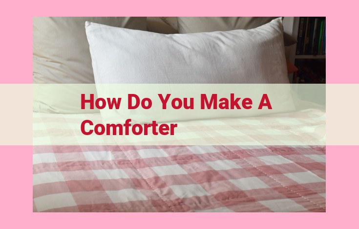 how do you make a comforter