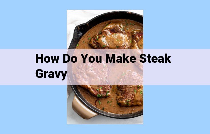 how do you make steak gravy