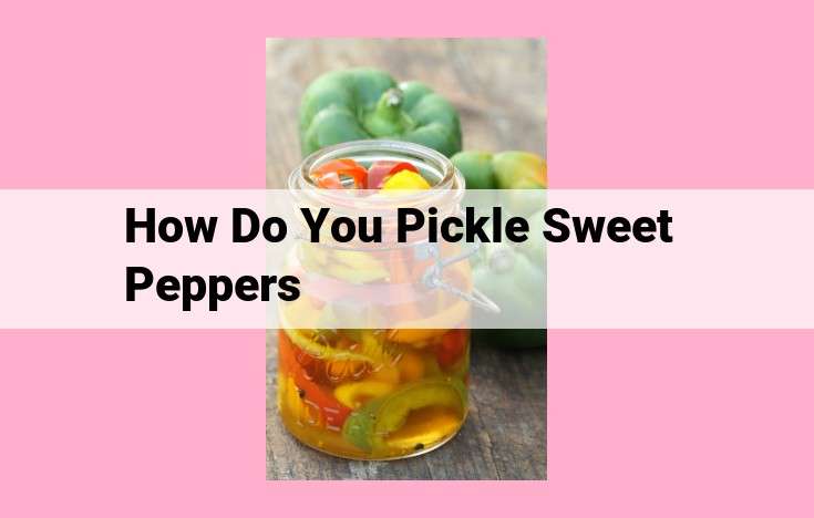 how do you pickle sweet peppers