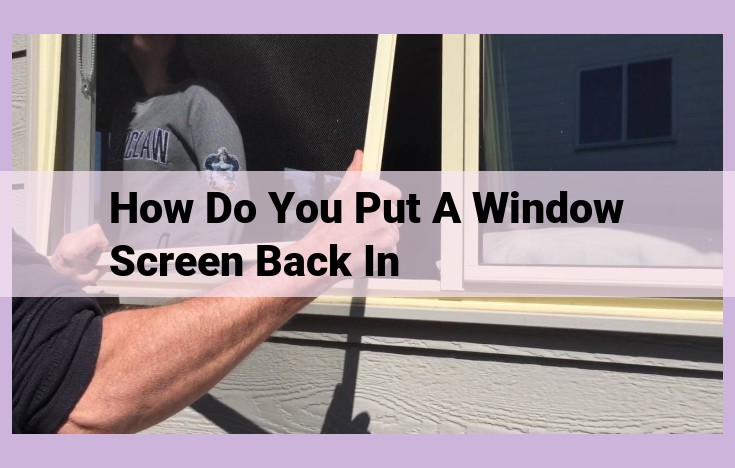 how do you put a window screen back in