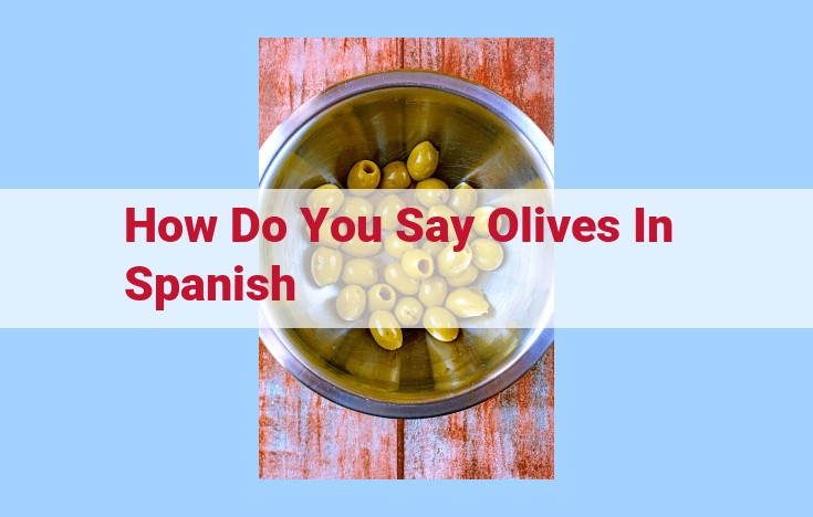 how do you say olives in spanish