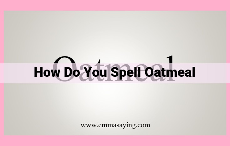 how do you spell oatmeal