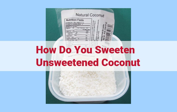 how do you sweeten unsweetened coconut