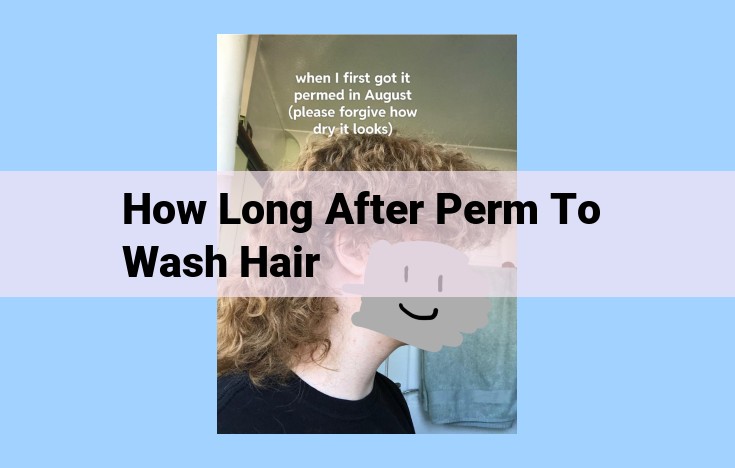 how long after perm to wash hair