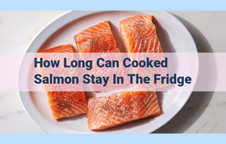 how long can cooked salmon stay in the fridge