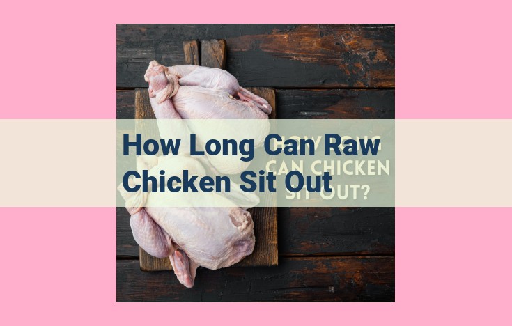 how long can raw chicken sit out