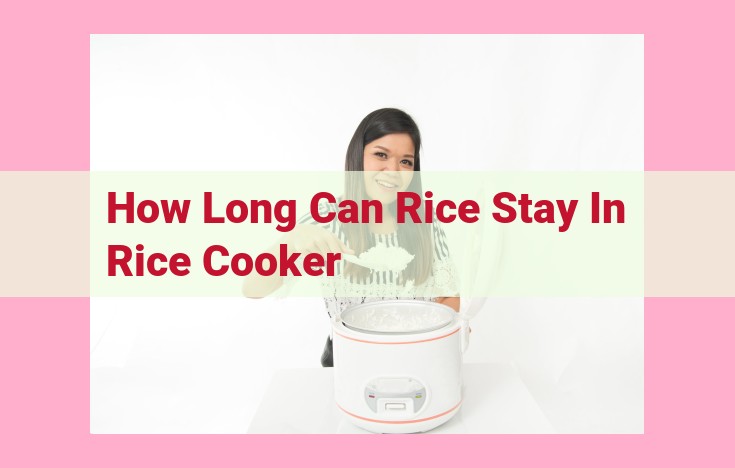 how long can rice stay in rice cooker