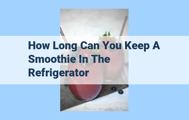 how long can you keep a smoothie in the refrigerator