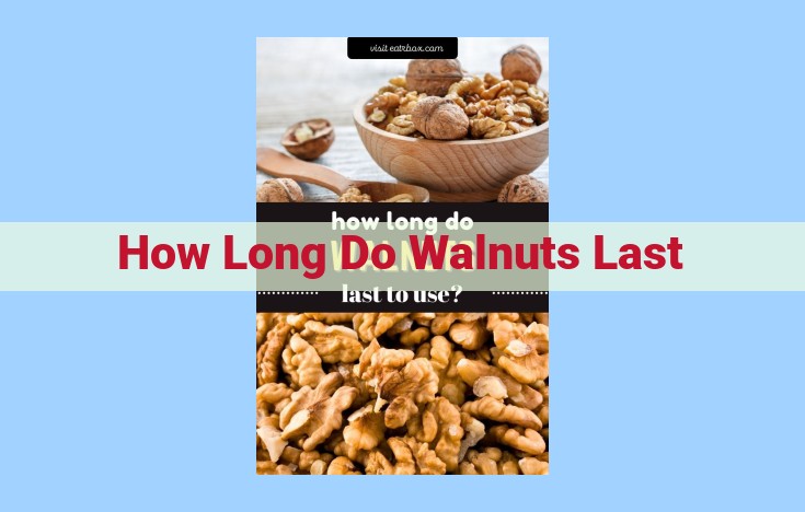 how long do walnuts last