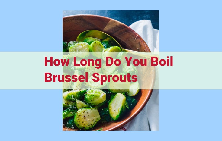 how long do you boil brussel sprouts