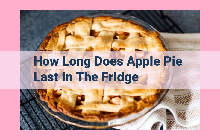 how long does apple pie last in the fridge