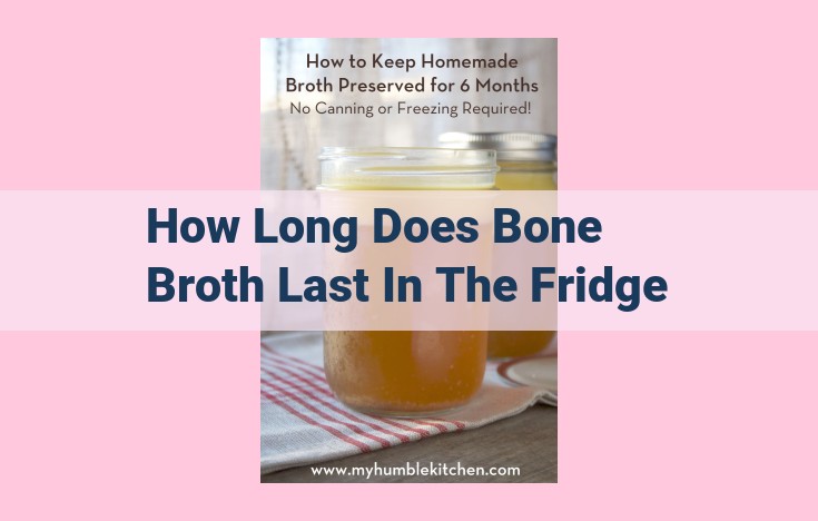 how long does bone broth last in the fridge