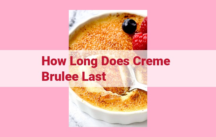 how long does creme brulee last