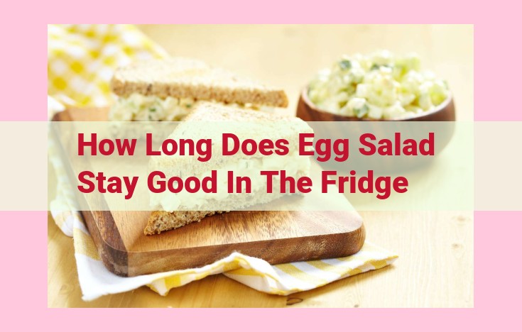 how long does egg salad stay good in the fridge