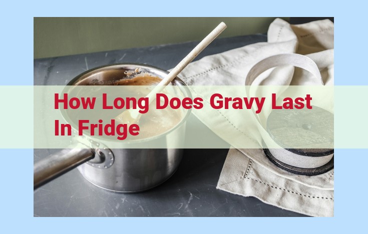 how long does gravy last in fridge