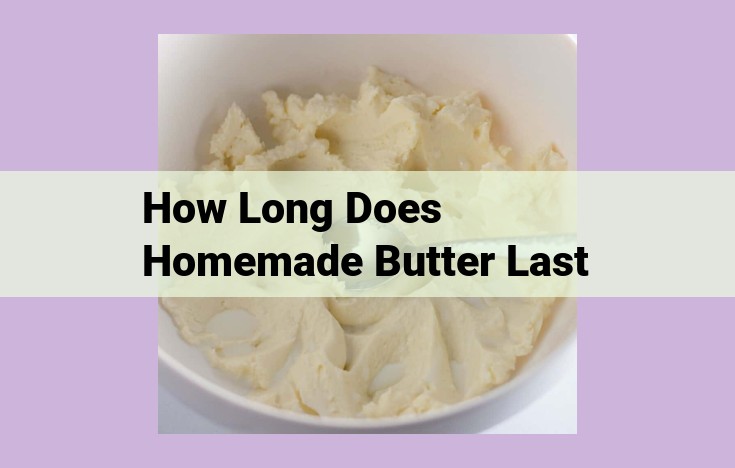 how long does homemade butter last