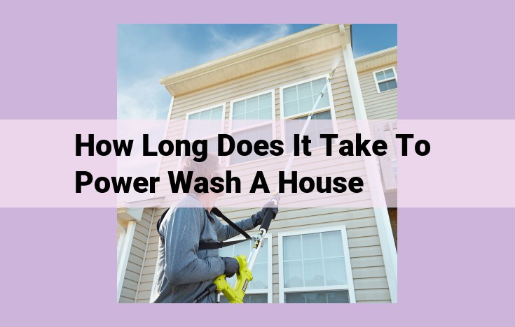 how long does it take to power wash a house