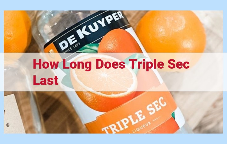 how long does triple sec last