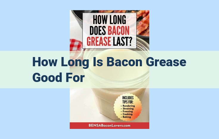 how long is bacon grease good for