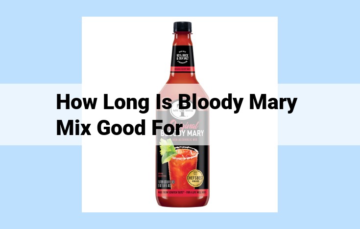 how long is bloody mary mix good for