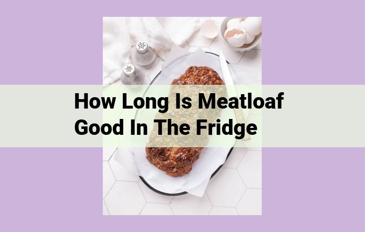 how long is meatloaf good in the fridge