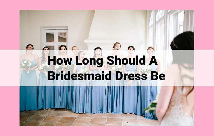 how long should a bridesmaid dress be