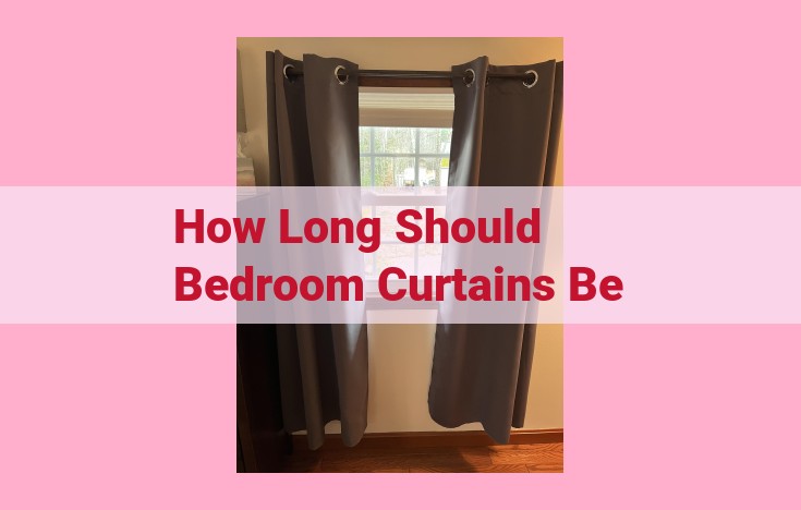 how long should bedroom curtains be