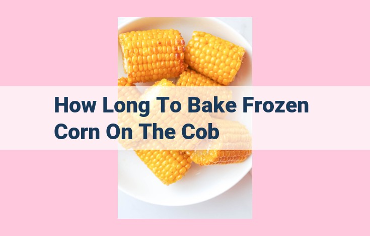 how long to bake frozen corn on the cob