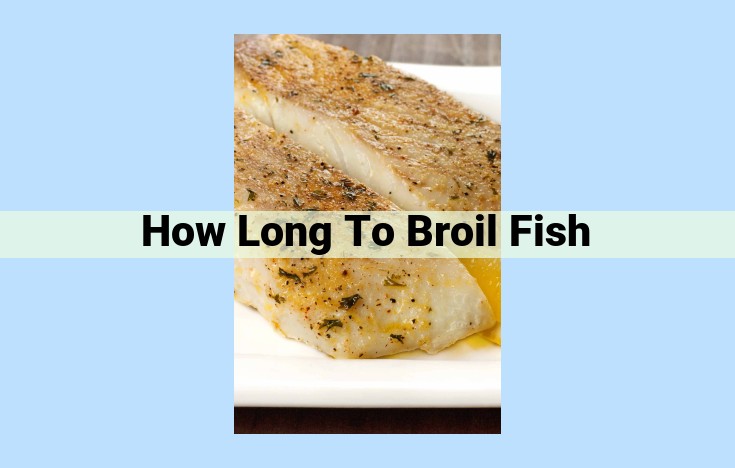 how long to broil fish