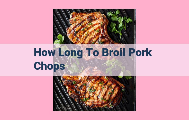 how long to broil pork chops