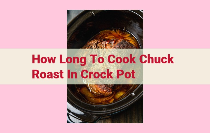 how long to cook chuck roast in crock pot