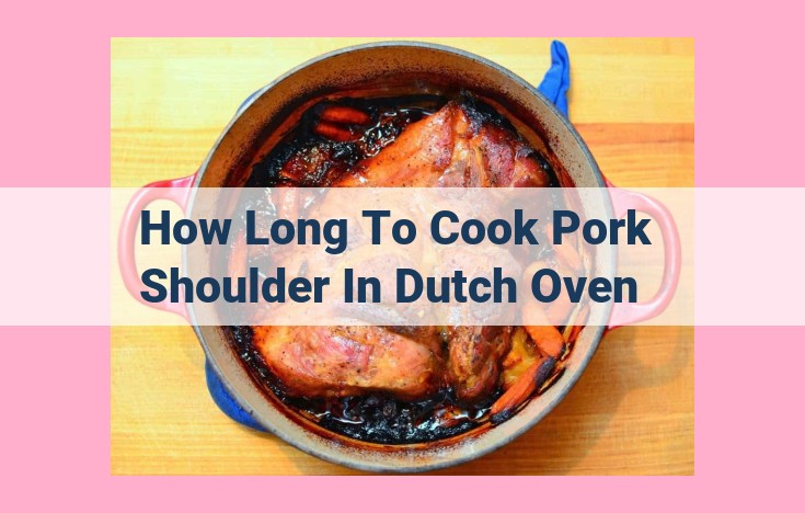 how long to cook pork shoulder in dutch oven