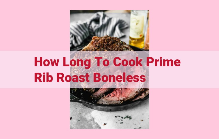 how long to cook prime rib roast boneless