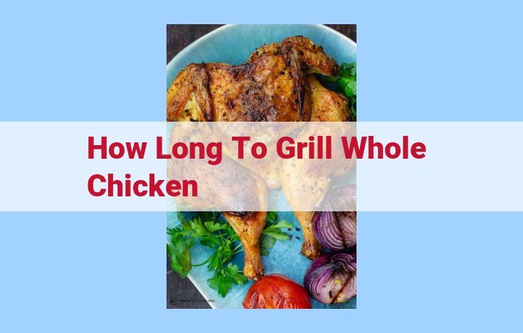 how long to grill whole chicken