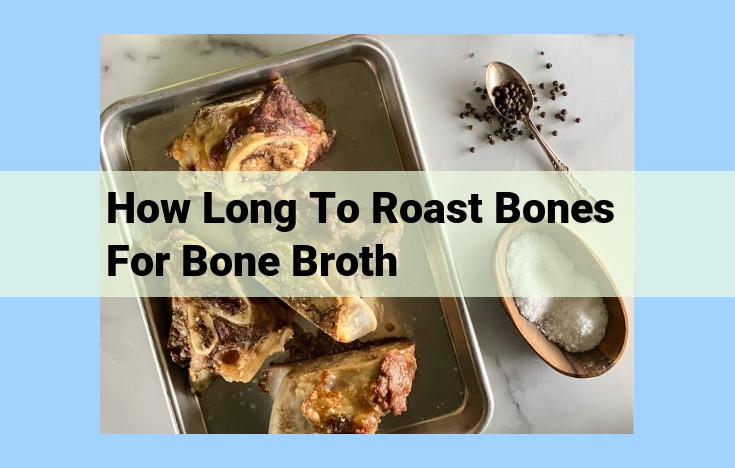 how long to roast bones for bone broth