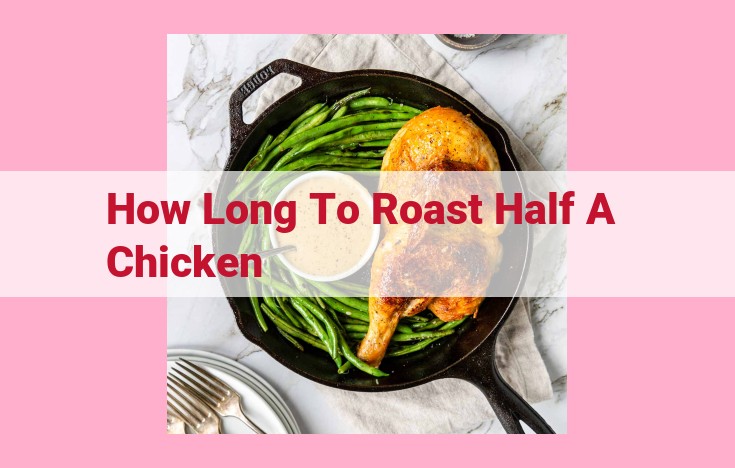 how long to roast half a chicken