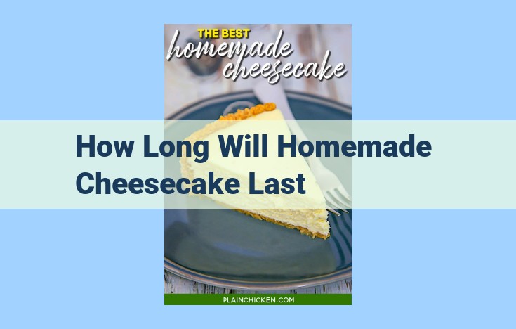 how long will homemade cheesecake last