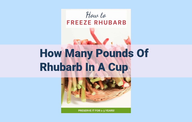 how many pounds of rhubarb in a cup