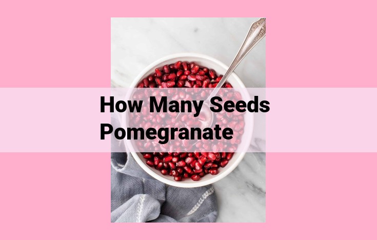 how many seeds pomegranate