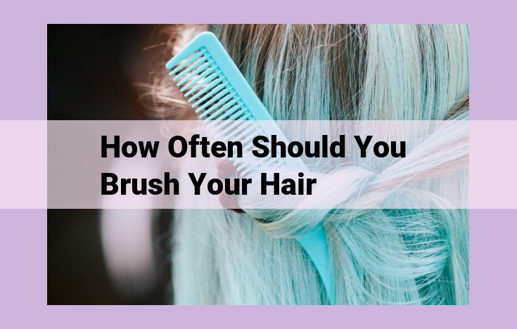 how often should you brush your hair