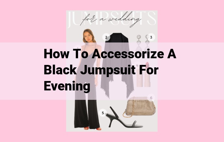 how to accessorize a black jumpsuit for evening