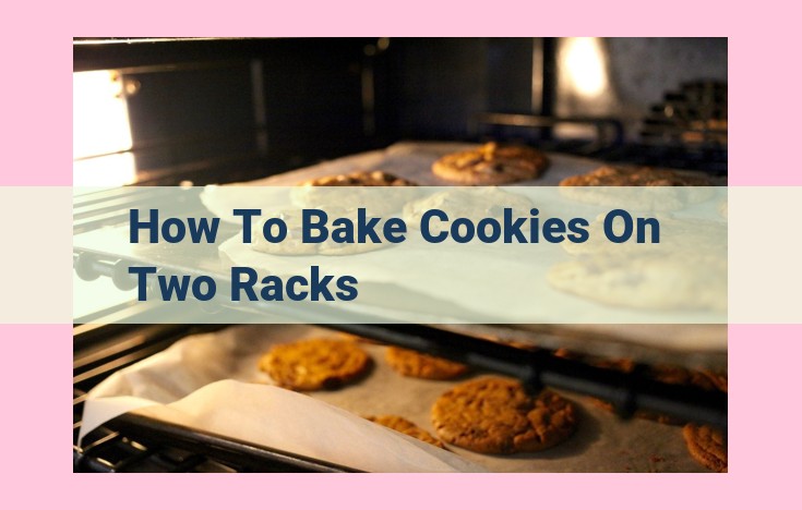 how to bake cookies on two racks