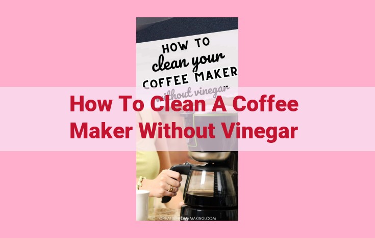 how to clean a coffee maker without vinegar